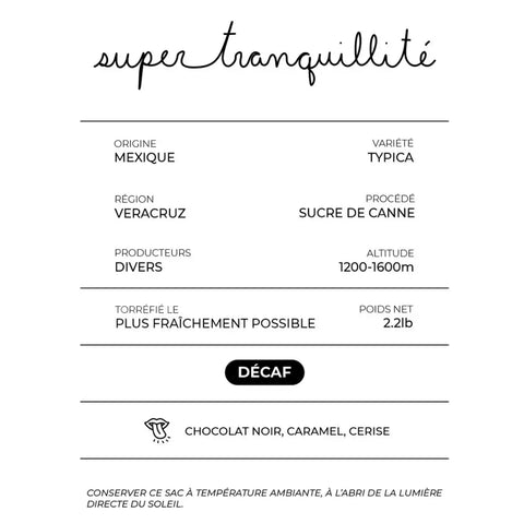 SUPER TRANQUILLITÉ (DECAF)